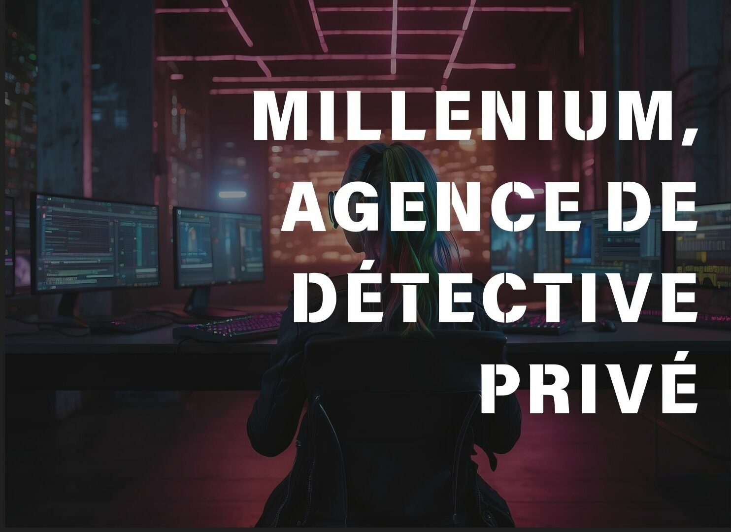 Millenium, agence de détective privé à Paris